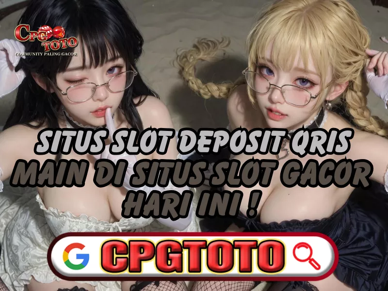 CPGTOTO Slot Deposit QRIS: Akses Main Slot Praktis via QRIS